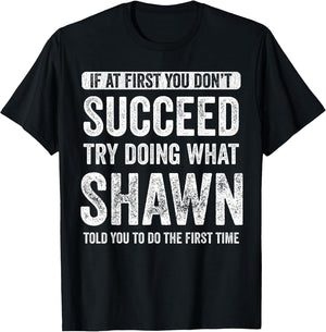 Shawn If at First You Don't Succeed Try Doing What Shawn