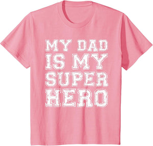 My Dad is My Superhero Shirt Kids Boy Girl Fathers Day