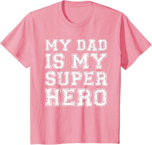 My Dad is My Superhero Shirt Kids Boy Girl Fathers Day