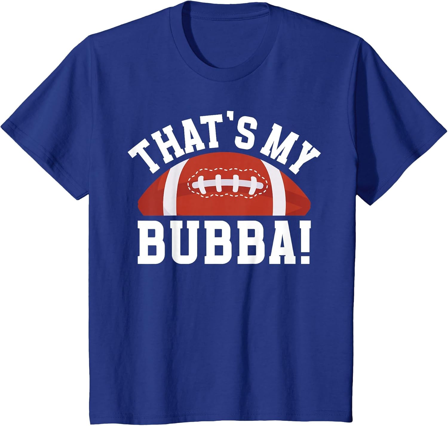 That's My Bubba Football Brother of A Football Player