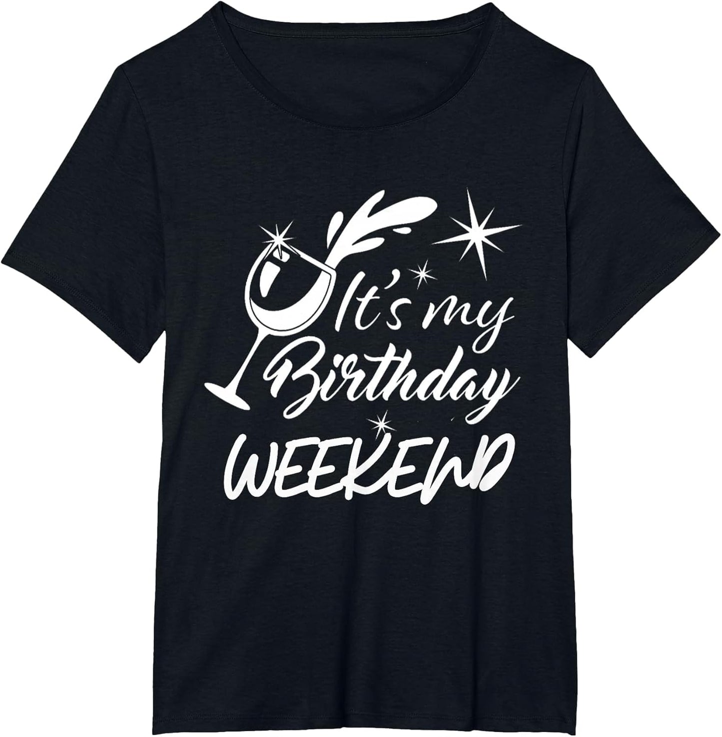 It's My Birthday Weekend Adult Cute Fun Party Celebration