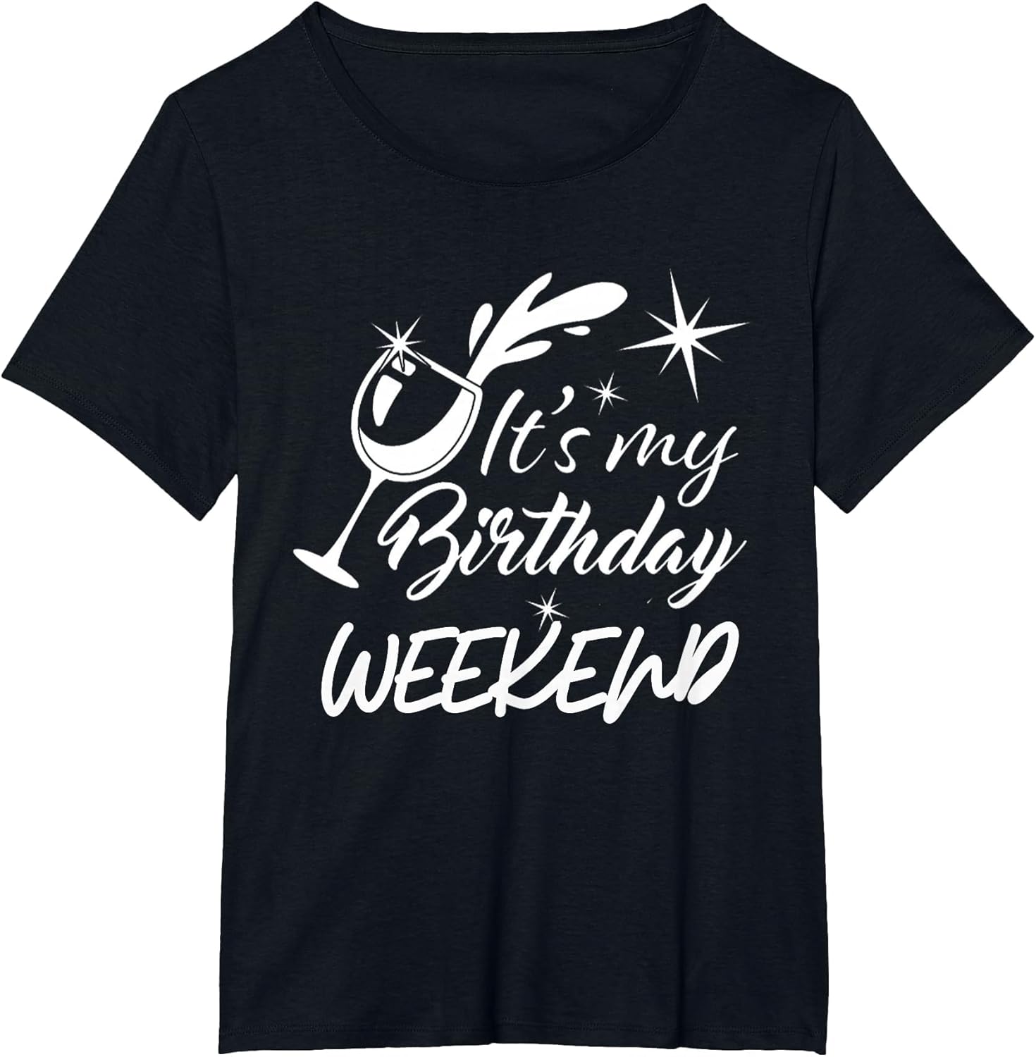 It's My Birthday Weekend Adult Cute Fun Party Celebration