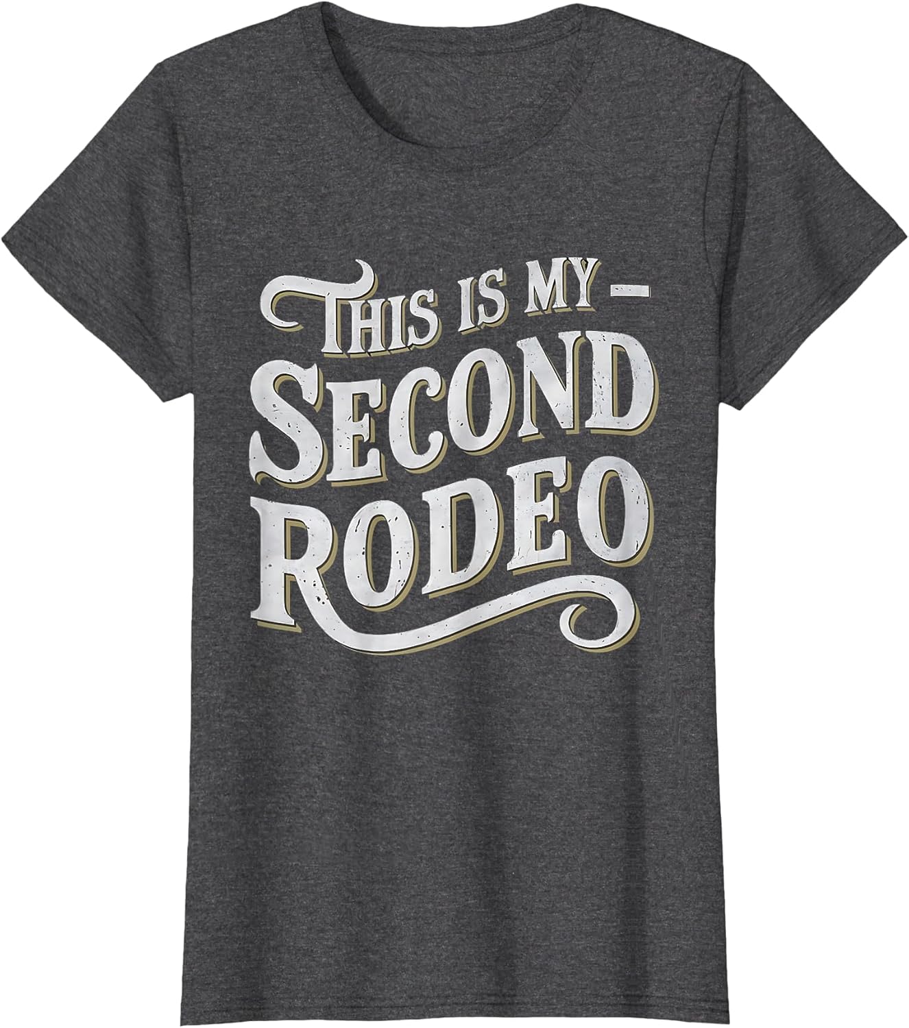 This is My Second Rodeo Funny Sarcastic