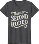 This is My Second Rodeo Funny Sarcastic