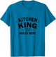 Kitchen King Rules Here Chef Design