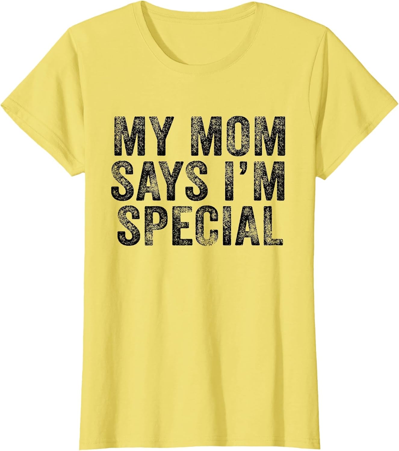 Funny My Mom Says I'm Special for Sons and Daughters