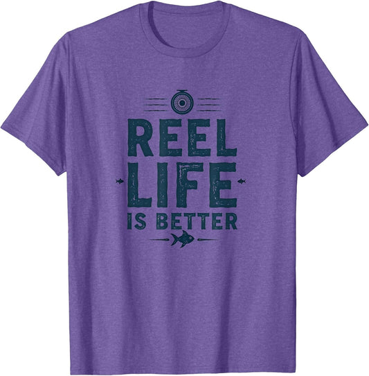 Reel Life Is Better Fishing Design