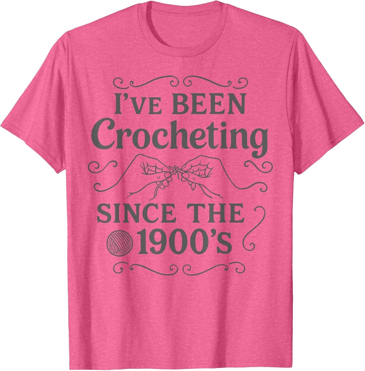 I’ve Been Crocheting Since The 1900’s Vintage Crochet Humor