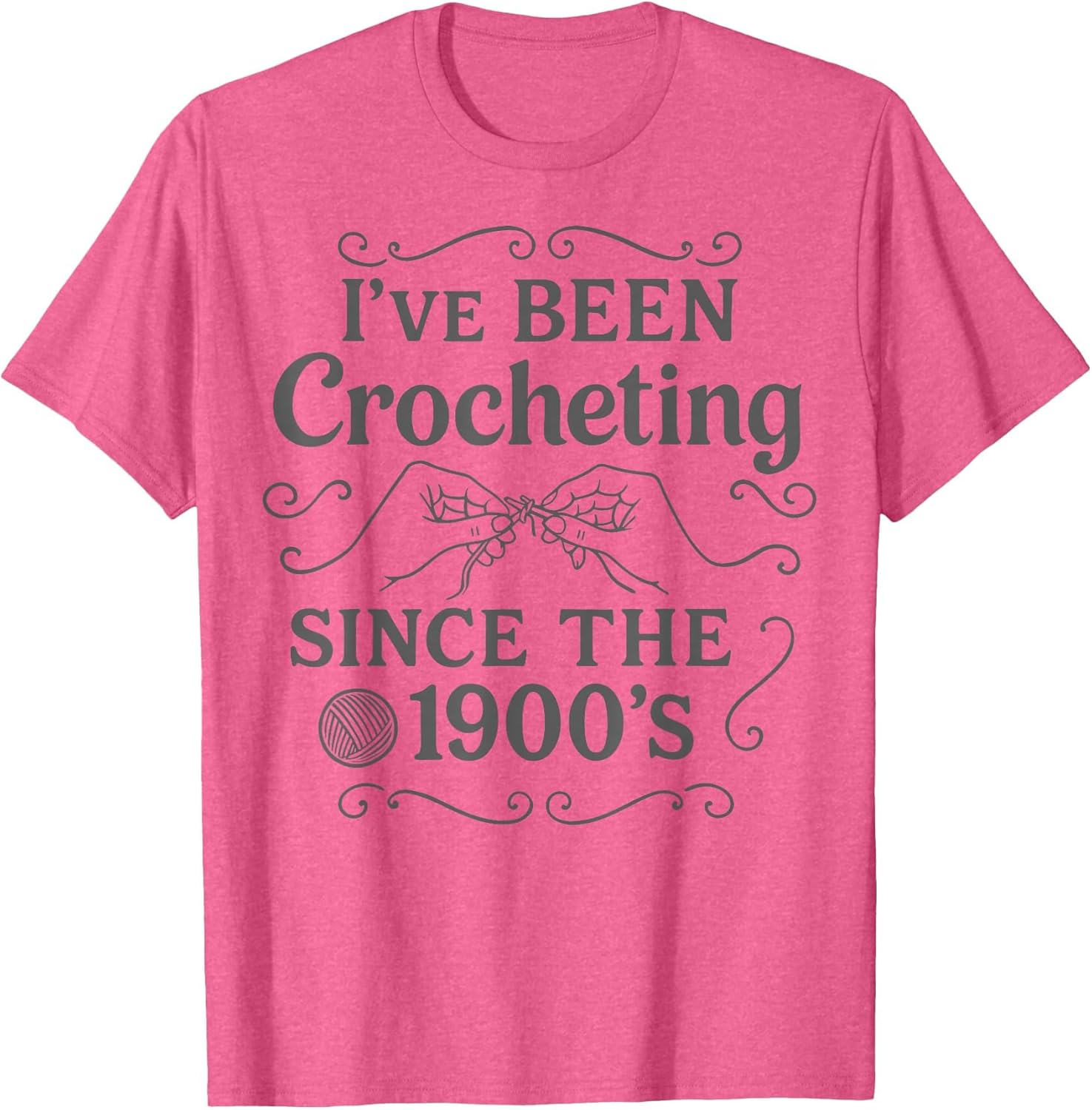 I’ve Been Crocheting Since The 1900’s Vintage Crochet Humor