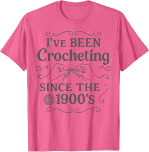 I’ve Been Crocheting Since The 1900’s Vintage Crochet Humor