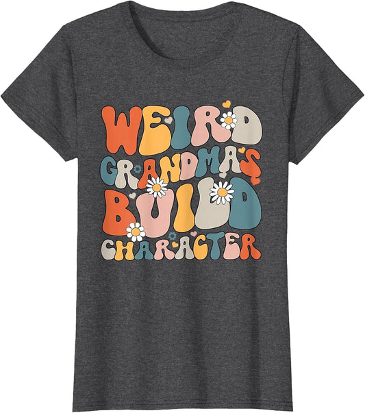 Weird Grandmas Build Character Groovy Funny Grandma Family