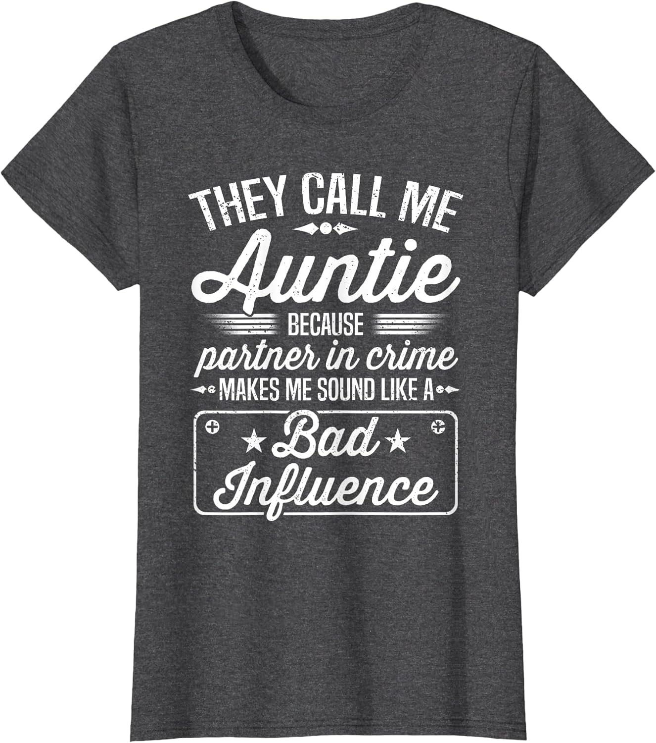 Mothers Day - They Call Me Auntie Because Partner in Crime