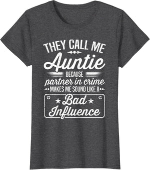 Mothers Day - They Call Me Auntie Because Partner in Crime