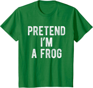 Pretend I’m A Frog Funny Costume Party Lazy Halloween