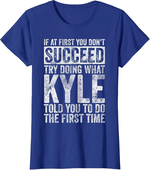 If You Don't Succeed at First, Try to do What Kyle
