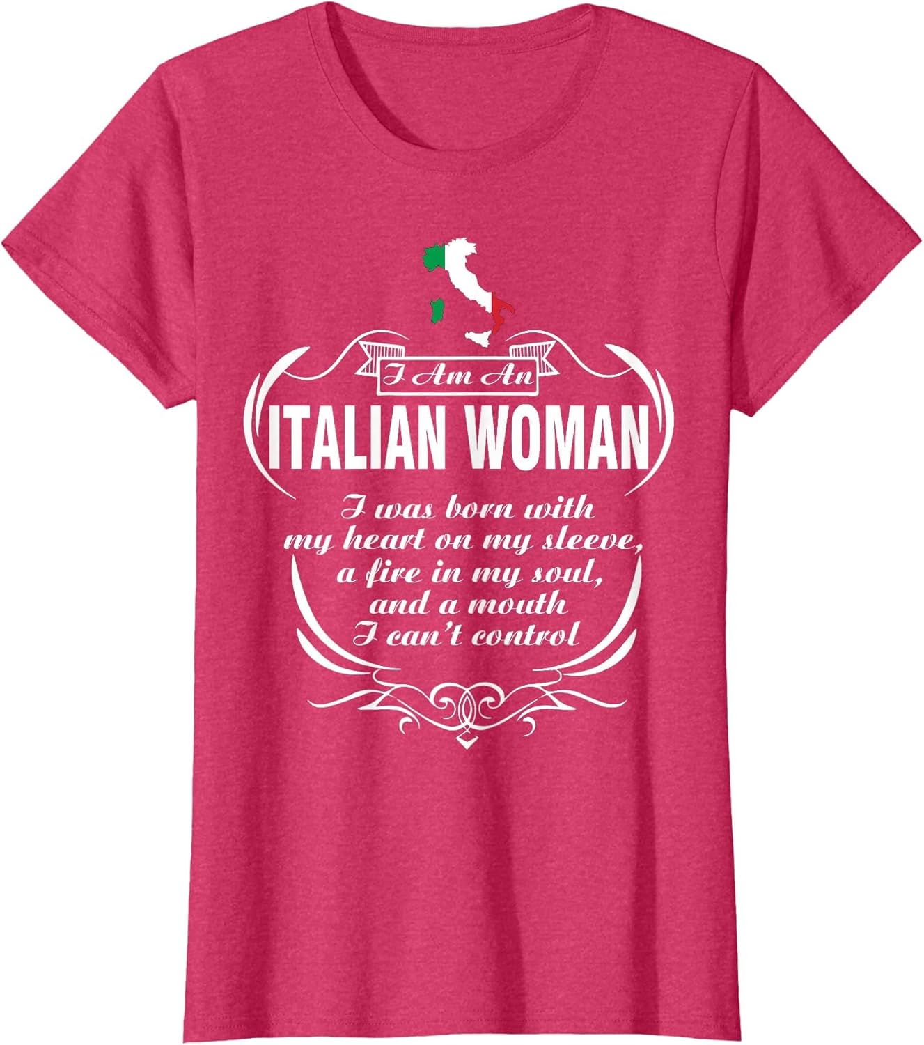 I Am an Italian Woman I was Born with My Heart on My T Shirt