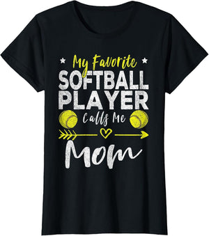 My Favorite Softball Player Calls Me Mom Softball Player Mom