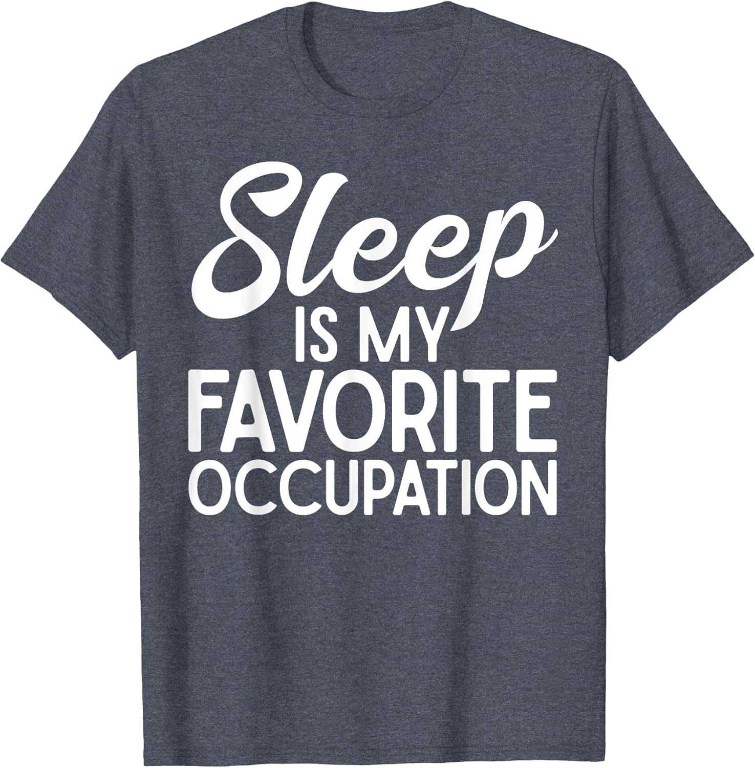 Sleep is My Favorite Occupation Sleep