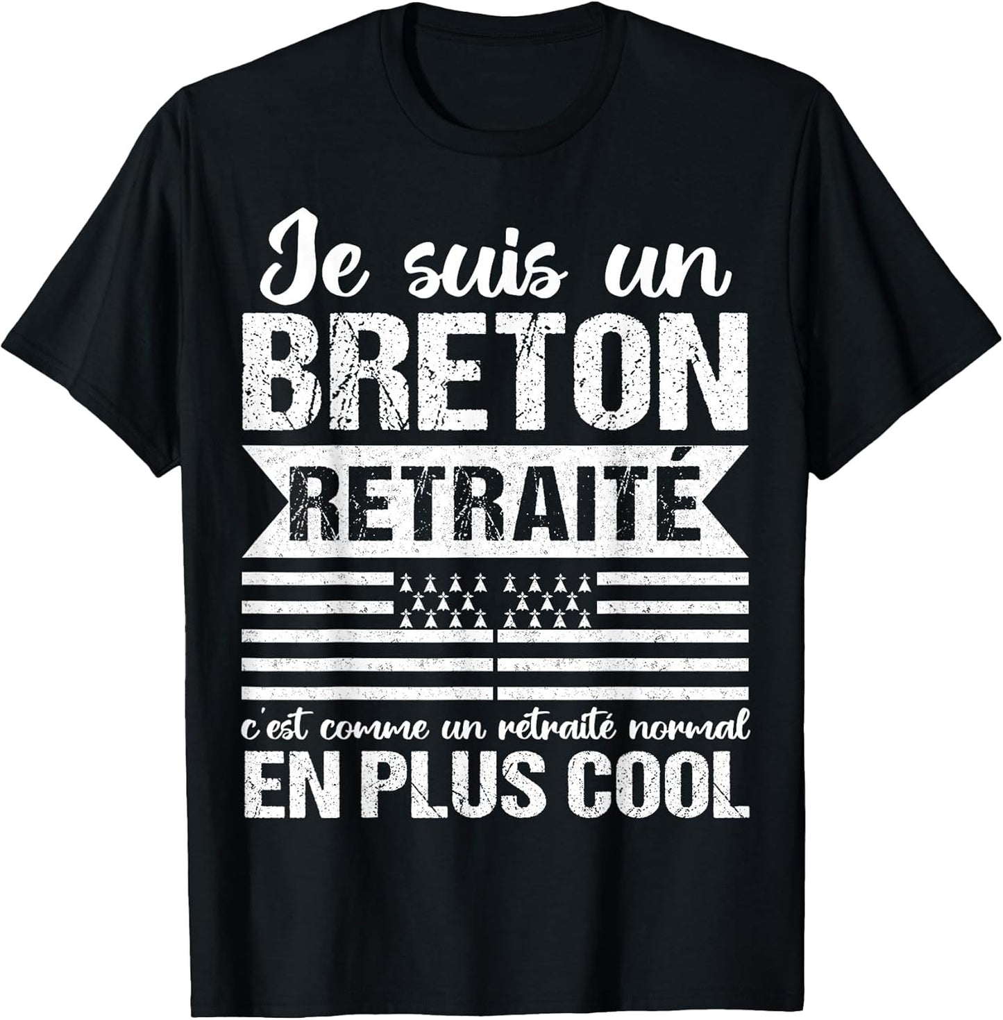 Je suis Un Breton Retired Funny Retirement Brittany Gift