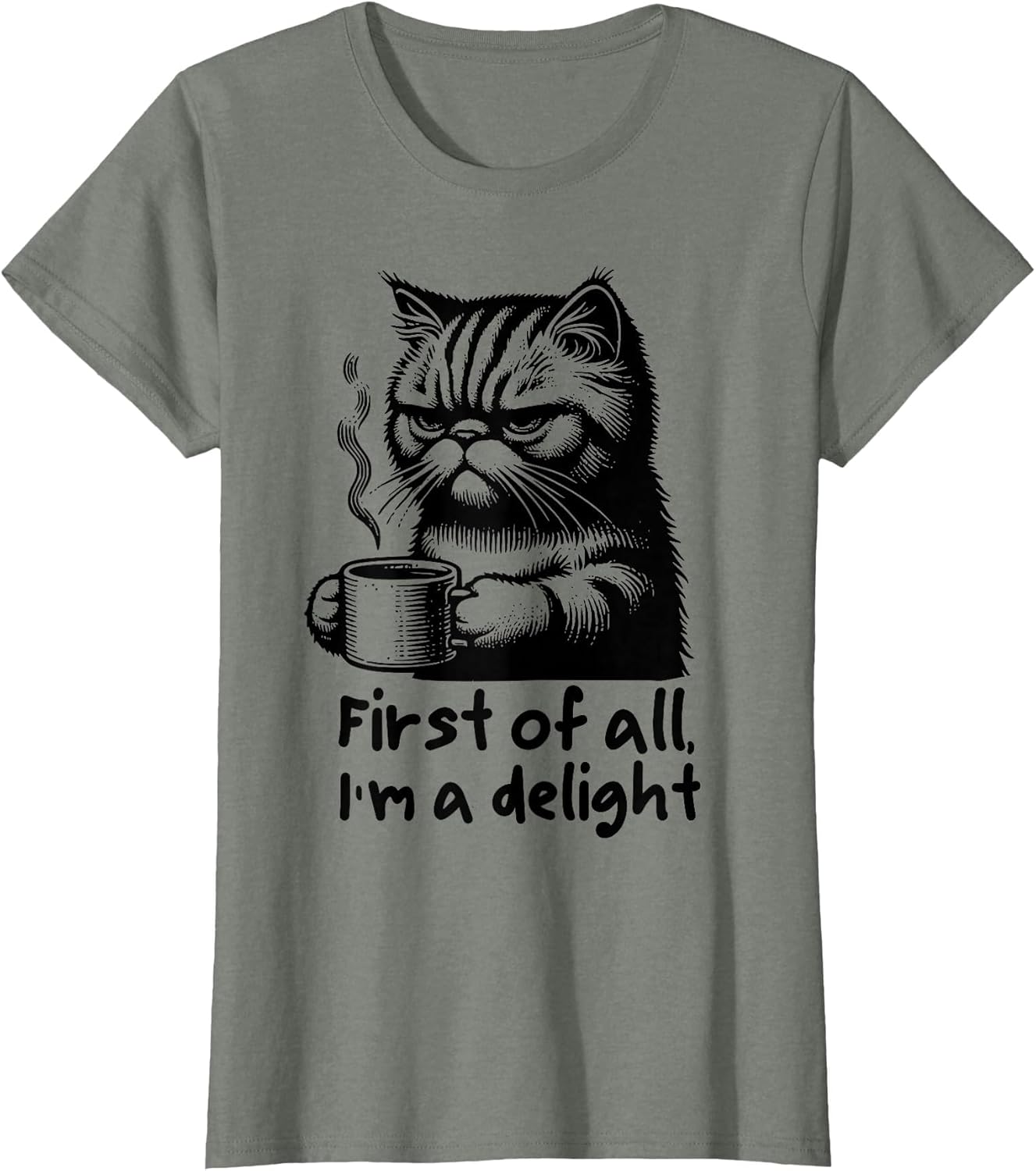 Funny Cat Coffee Sarcastic Women's First of All Im a Delight