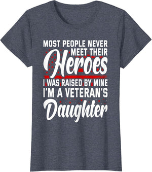 I was Raised by My Hero Proud Veterans Daughter
