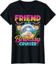 Friend of The Birthday Cruiser Funny Cruise Birthday Trip