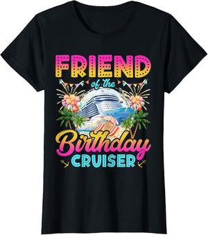 Friend of The Birthday Cruiser Funny Cruise Birthday Trip