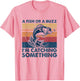 A Fish Or A Buzz I'm Catching Something Funny Bass Fishing