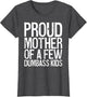 Proud Mother of A Few Dumbass Kids Shirt Women Mothers Day