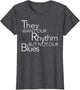 They Want Our Rhythm But Not Our Blues Funny Quotes
