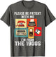 Please Be Patient with Me I'm from The 1900s Funny Vintage