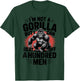 Not A Gorilla But I Can Beat Off 100 Men Funny