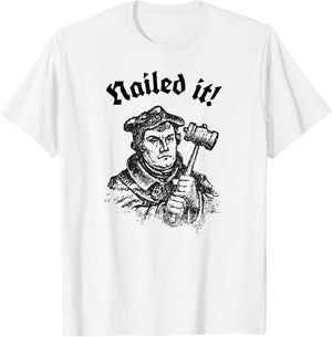 Funny Martin Luther Hammer Time Nailed It Reformation