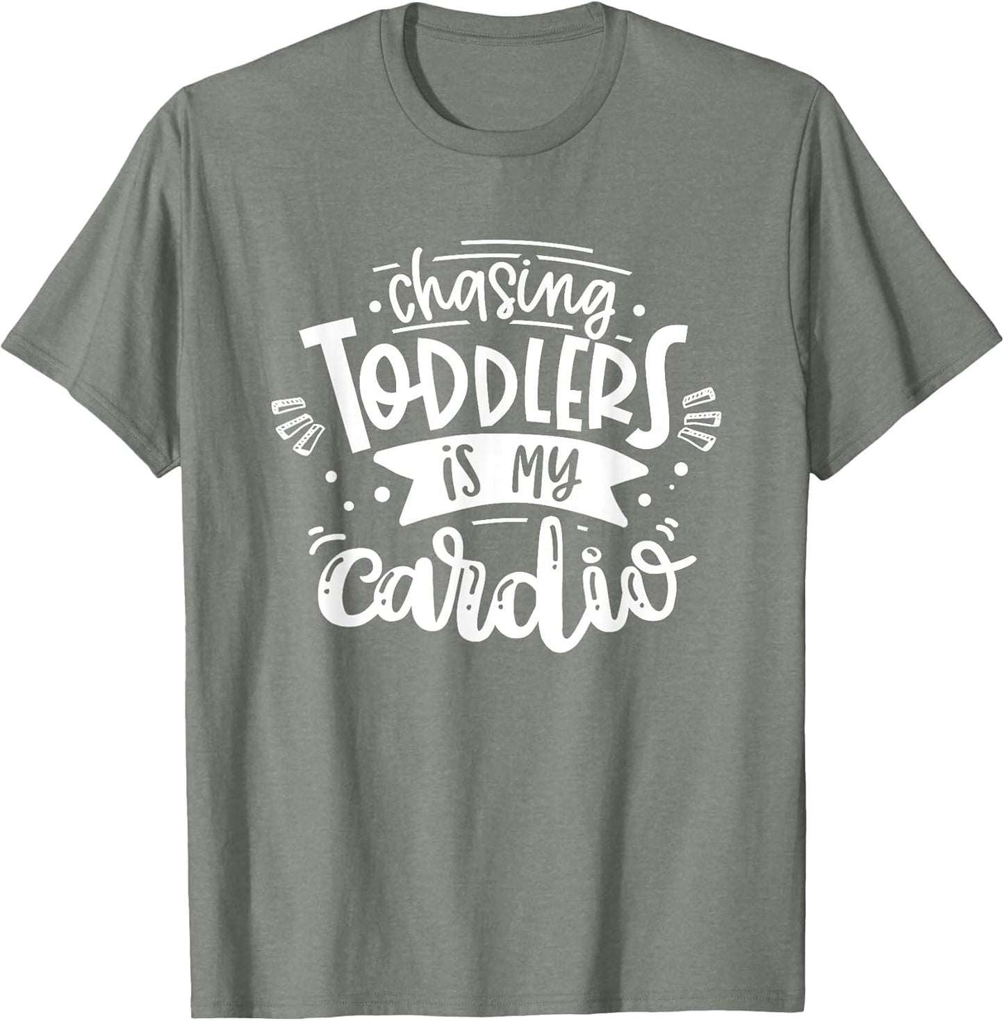 Chasing Toddlers is My Cardio #Momlife Funny Motherhood