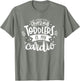 Chasing Toddlers is My Cardio #Momlife Funny Motherhood