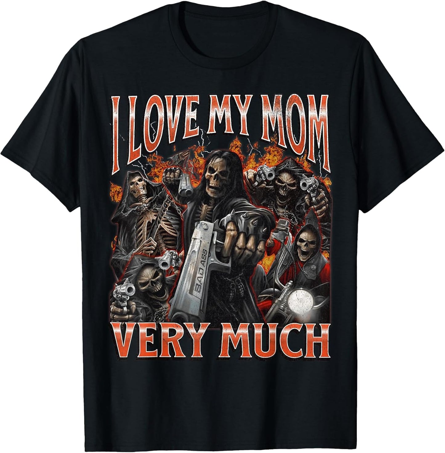 I Love My Mom Very Much Funny Hard Skeleton Meme Bootleg