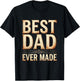 Best Dad Ever Made Custom Fathers Day Design