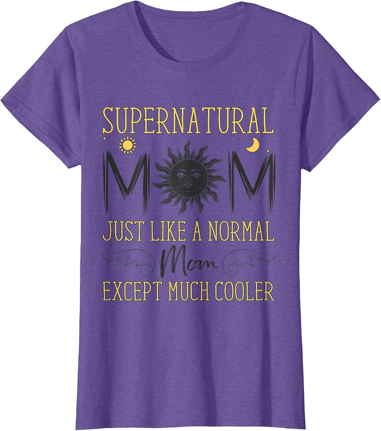 Supernatural Mom Much Cooler Funny Mother's Day