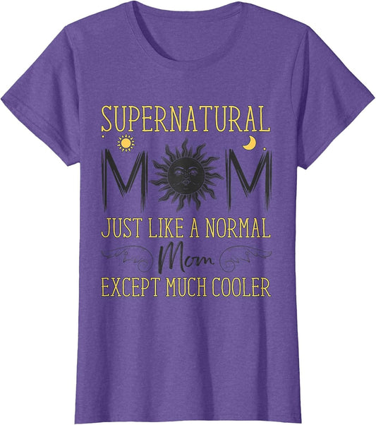 Supernatural Mom Much Cooler Funny Mother's Day