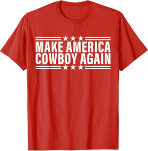 Makes America A Cowboy Again