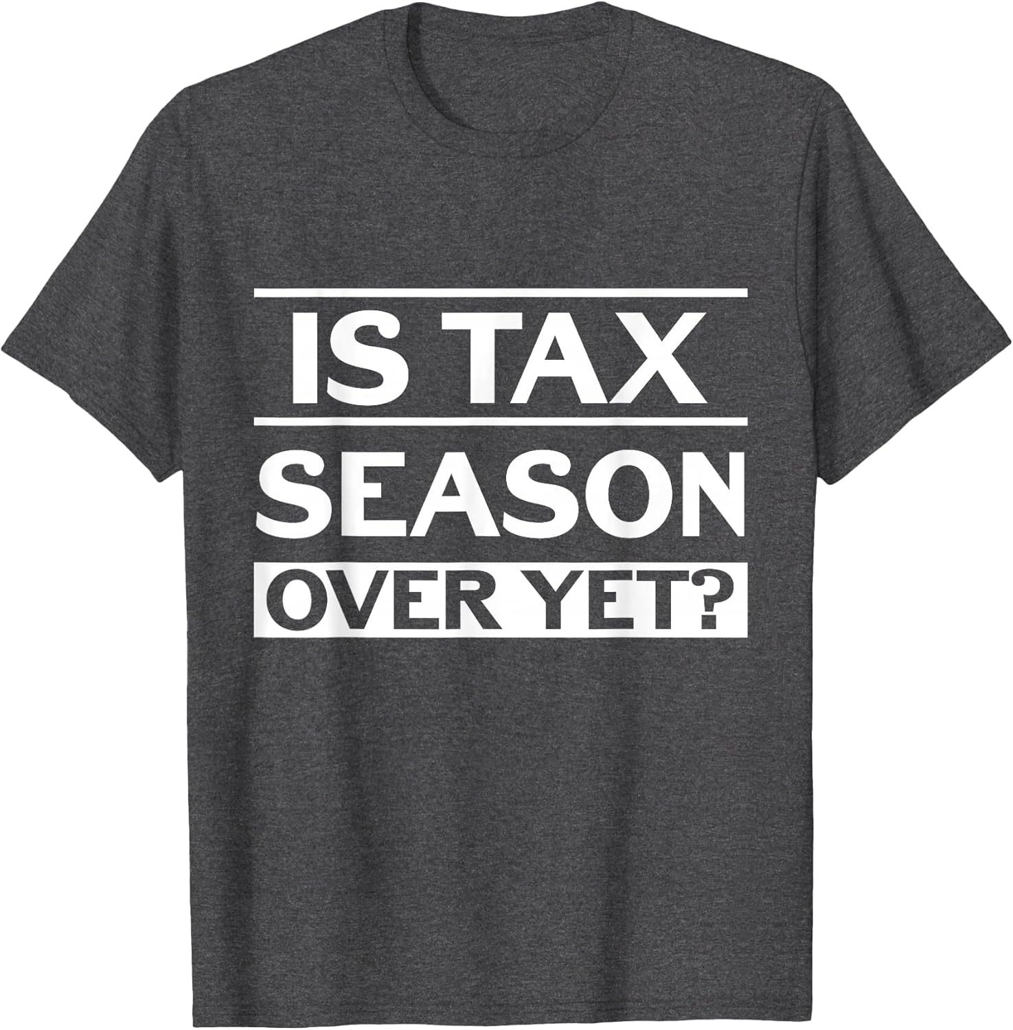 is Tax Season Over Yet Accounting Funny Accountant