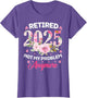 Retirement 2025 Women Retired 2025 Not My Problem Anymore