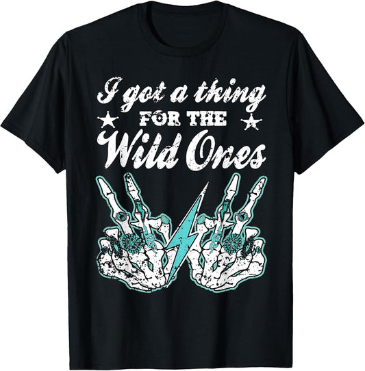 I Got A Thing for The Wild Ones Retro Cowgirl