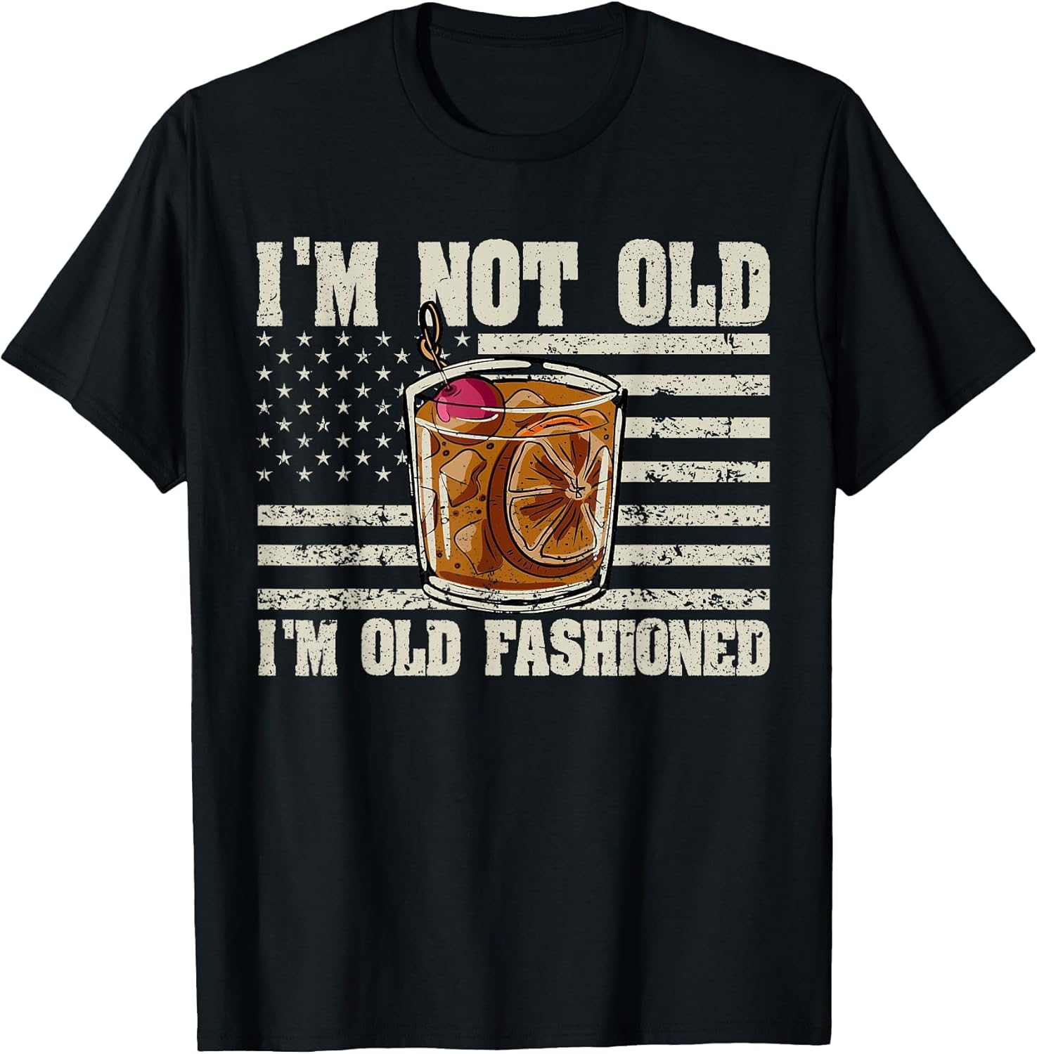 I'm not Old I'm Old Fashioned Whiskey Cocktail Bourbon