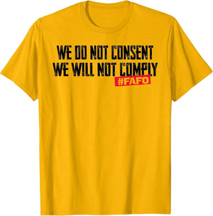 We Do Not Consent We Will Not Comply FAFO