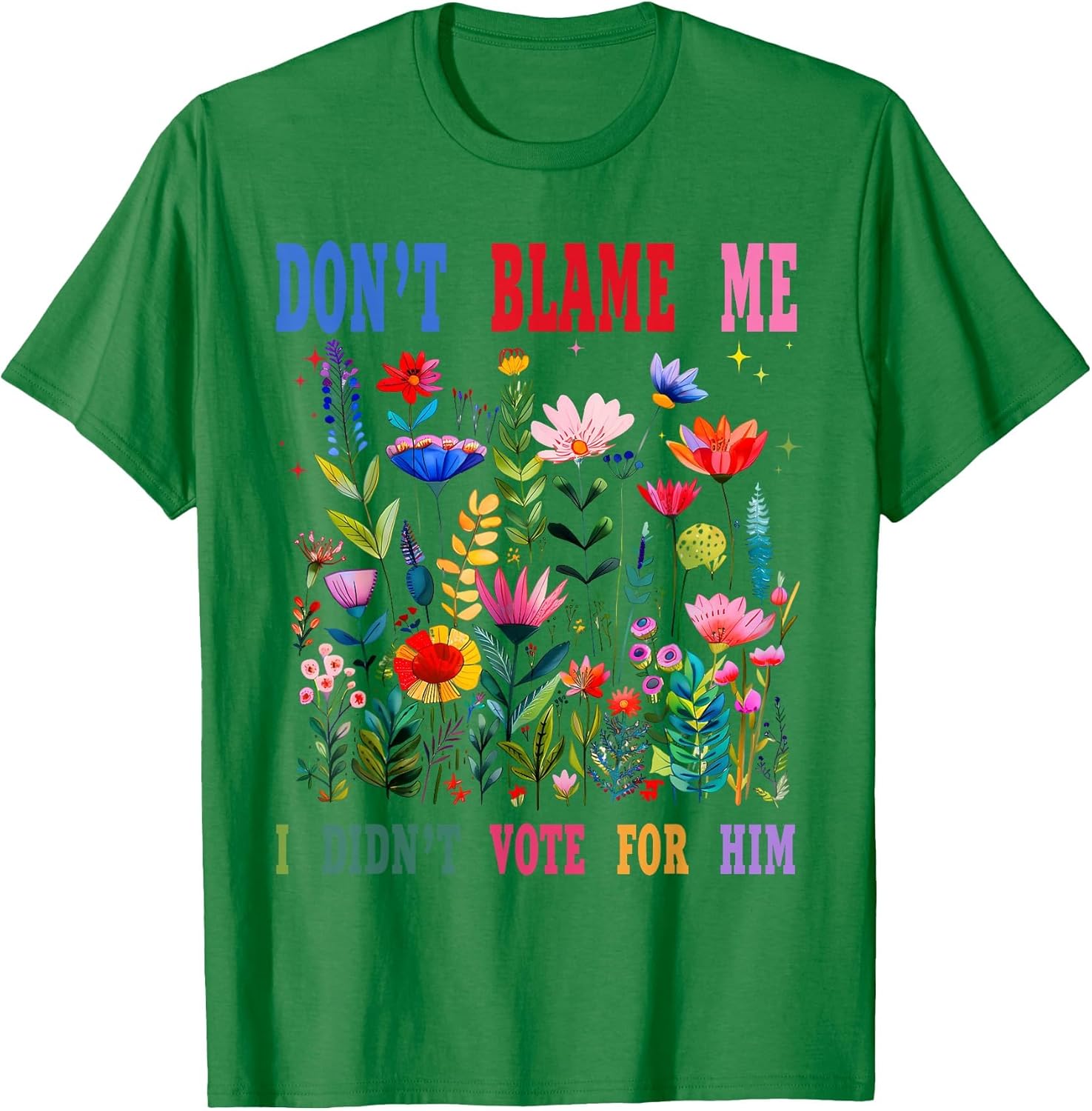 Don't Blame Me I Didn't Vote