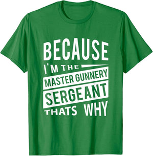 Because I am the Master Gunnery Sergeant MGYSG - That's why NCO