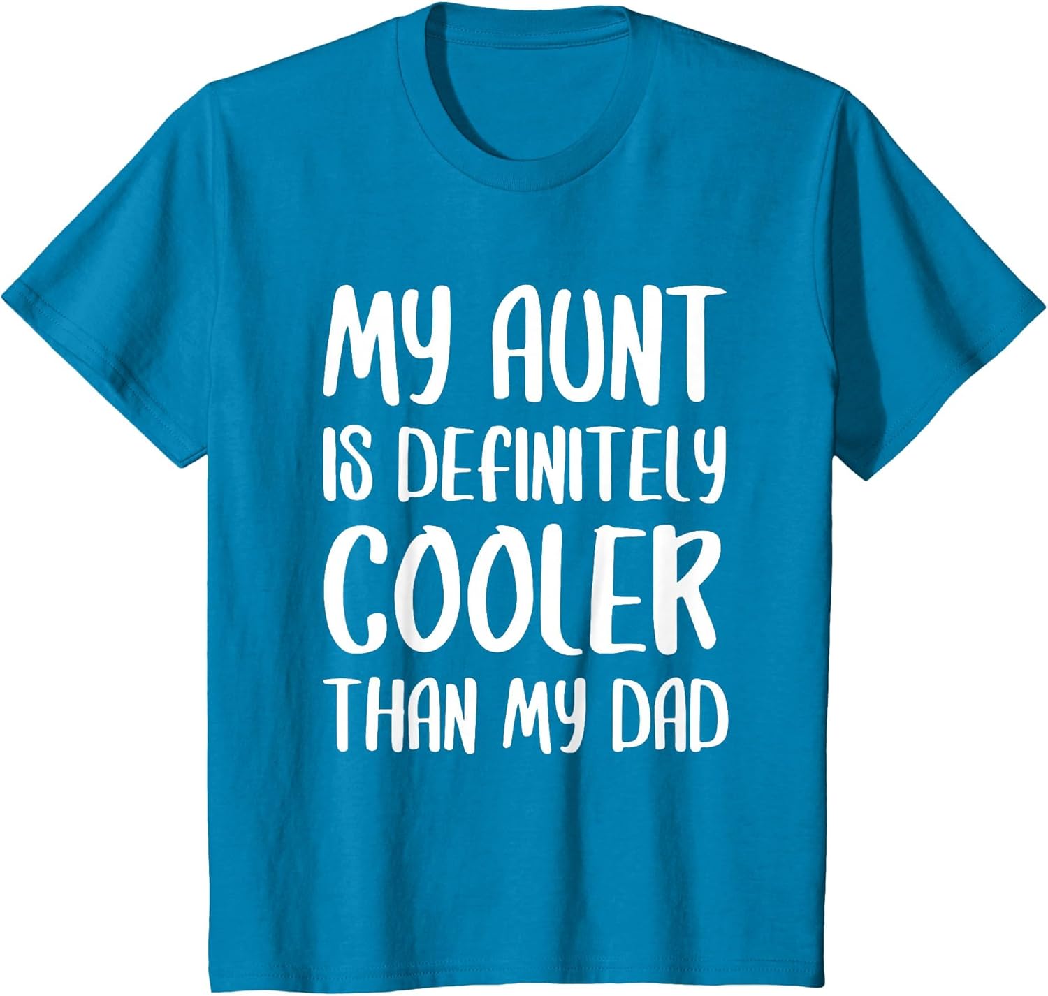 My Aunt is Definitely Cooler Than My Dad Shirt Mothers Day