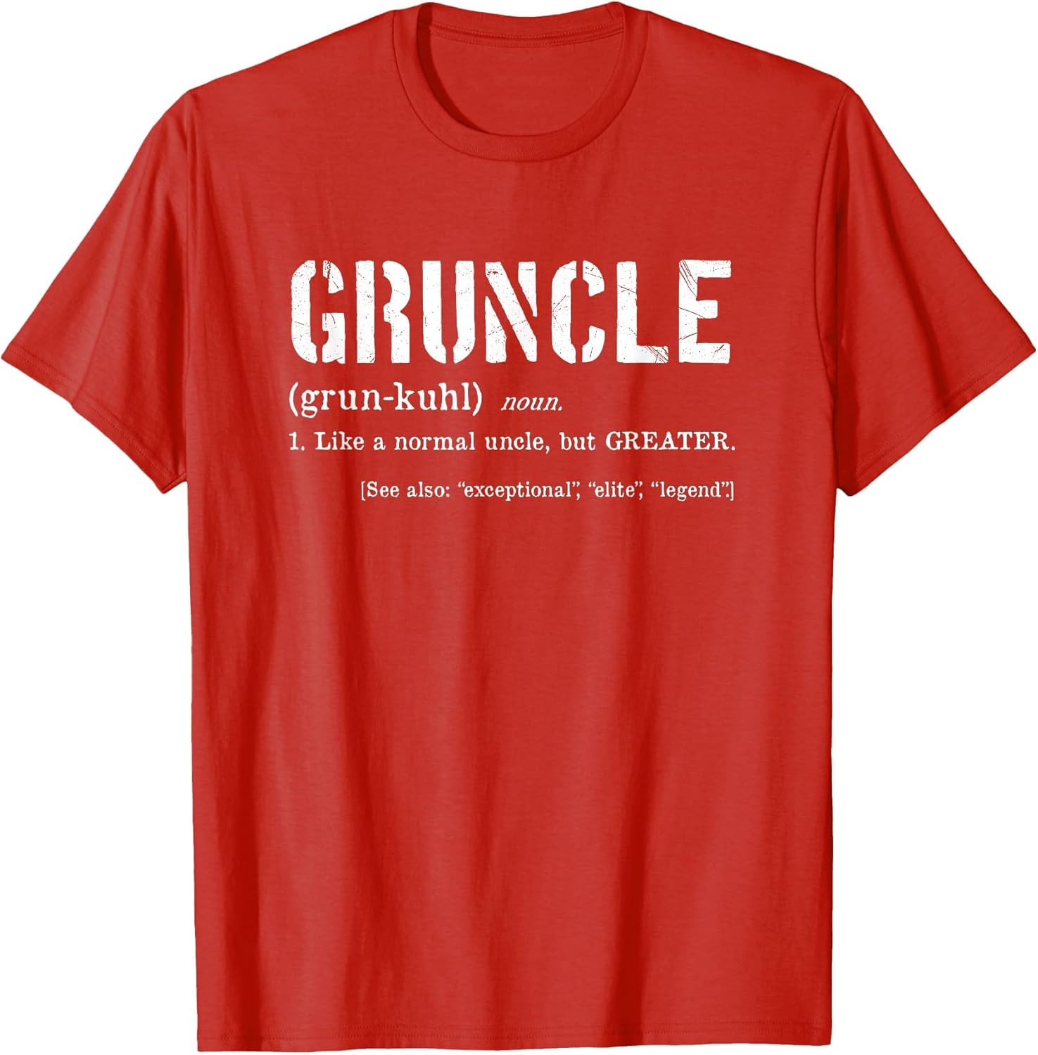 Gruncle Definition - Best Uncle Ever - for Great Uncle