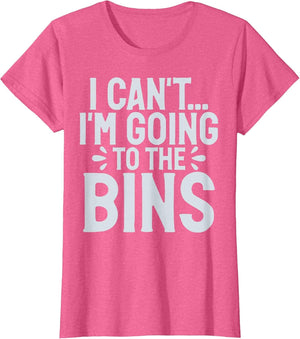I Cant im Going to The Bins Thrifting